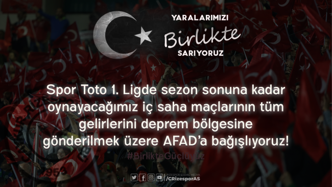 BİRLİKTE GÜÇLÜYÜZ! Çaykur Rizespor Kulübü tüm bilet gelirlerini AFAD'a bağışladı.