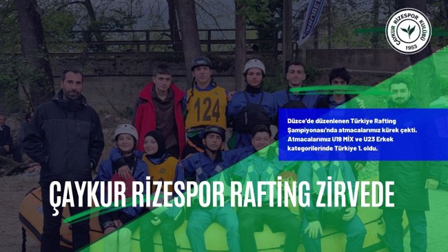 Çaykur Rizespor Rafting Takımımız Düzce’de Şampiyon Oldu