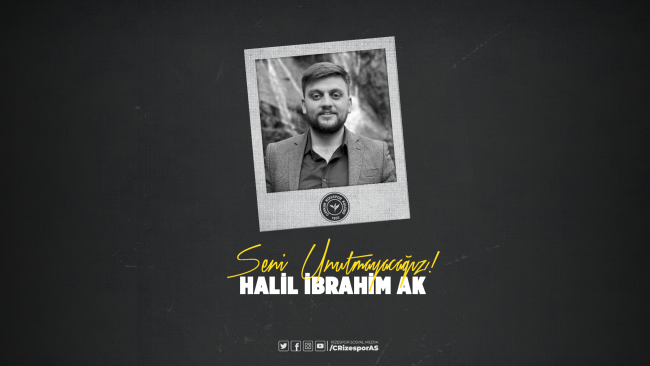 TAZİYE - Genç Taraftarımız Halil İbrahim Ak'ı Kaybettik