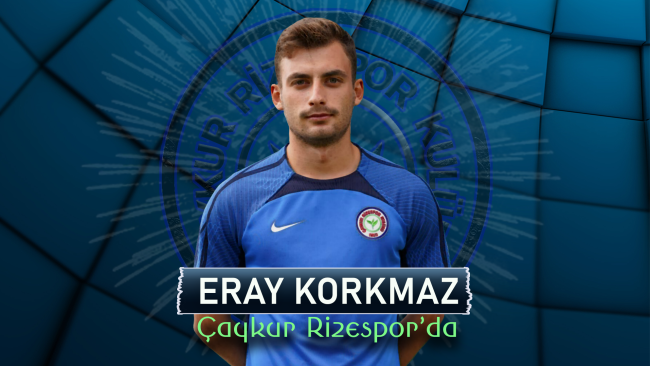 Hoş Geldin Eray Korkmaz