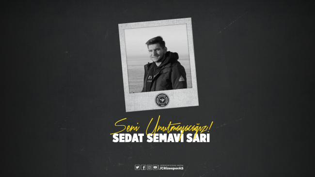 TAZİYE - Genç Taraftarımız Sedat Semavi Sarı'yı Kaybettik