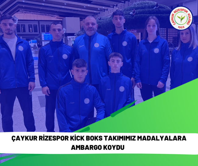 Çaykur Rizespor Kick Boks Takımımız Madalya Kürsüsünde