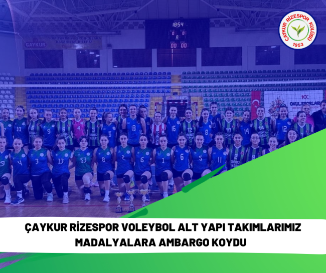 Çaykur Rizespor Voleybol Takımlarımız Madalyalara Ambargo Koydu