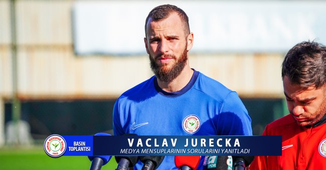 Fenerbahçe maçı öncesi futbolcumuz Vaclav Jurecka, basın toplantısında soruları yanıtladı.